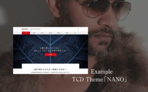【調べてみた】TCDテーマ「NANO」を使ったサイト11選！デモサイトとは違った雰囲気の事例も見たい方必見！【WordPress】